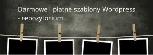 szablony wordpress darmowi i płatne repozytorium