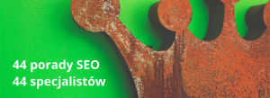 44 porady SEO od 44 specjalistów
