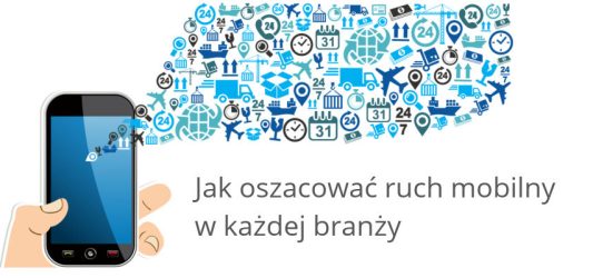 jak oszacować ruch z mobile