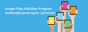 Google Publisher Program zamknięty