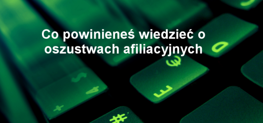Co powinieneś wiedzieć o fraudach w afiliacji