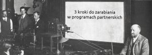 3 kroki do zarabiania na afiliacji