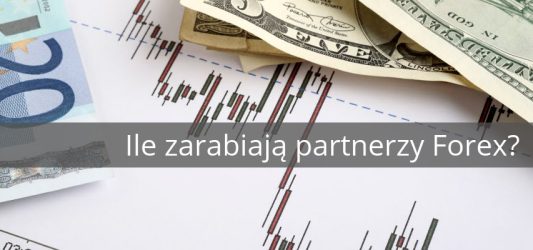 ile zarabiają partnerzy forex
