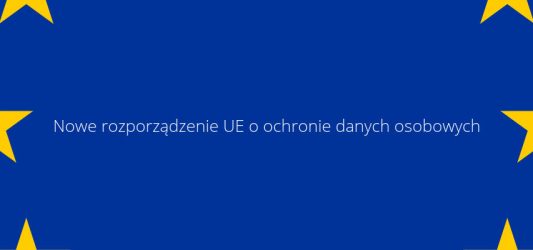 ochrona danych osobowych ue nowe rozporządzenie