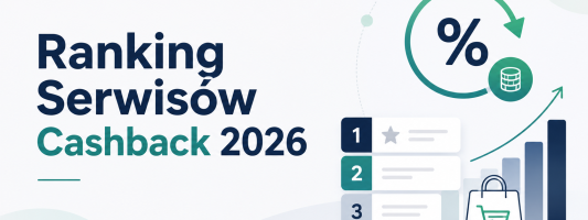 Najlepsze Serwisy Cashback w 2026 Roku - Ranking i Opinie. Gdzie Największy Zwrot za Zakupy?