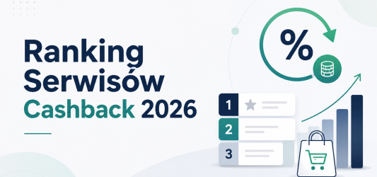 Najlepsze Serwisy Cashback w 2026 Roku - Ranking i Opinie. Gdzie Największy Zwrot za Zakupy?